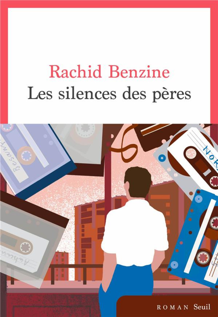 LES SILENCES DES PERES - BENZINE RACHID - SEUIL