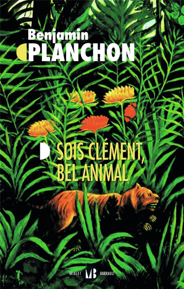 SOIS CLEMENT, BEL ANIMAL - PLANCHON BENJAMIN - FLAMMARION