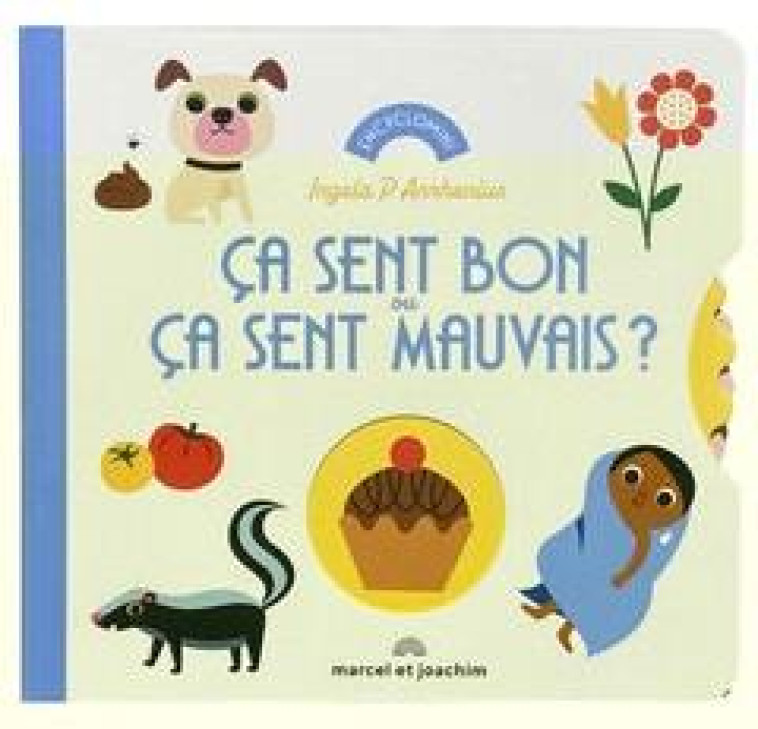 CA SENT BON OU CA SENT MAUVAIS - P. ARRHENIUS INGELA - MARCEL JOACHIM