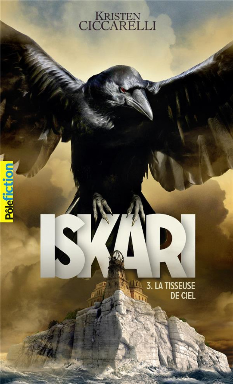 ISKARI - VOL03 - LA TISSEUSE D - CICCARELLI KRISTEN - GALLIMARD