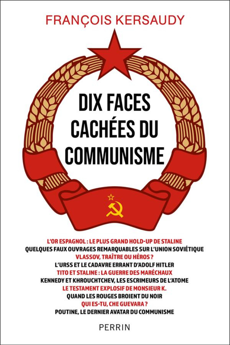 DIX FACES CACHEES DU COMMUNISM - KERSAUDY FRANCOIS - PERRIN