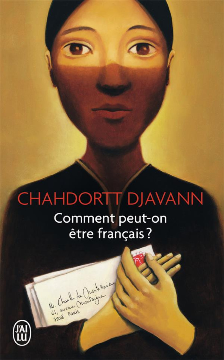 COMMENT PEUT-ON ETRE FRANCAIS - DJAVANN CHAHDORTT - J'AI LU