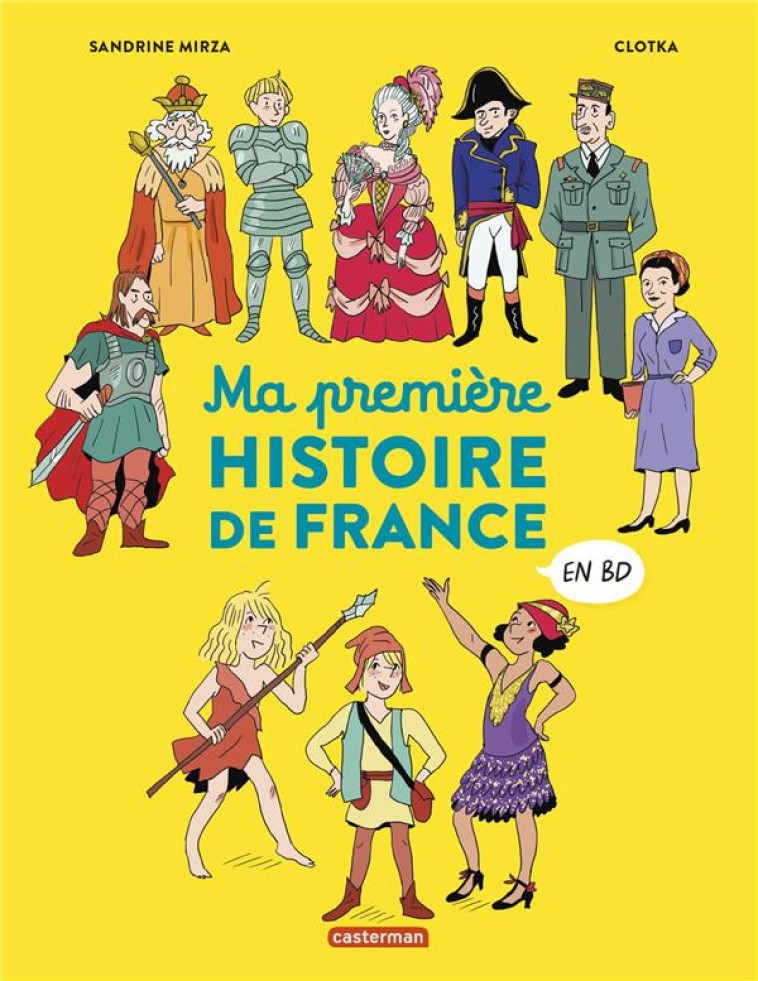 MA PREMIERE HISTOIRE DE FRANCE - MIRZA/CLOTKA - CASTERMAN