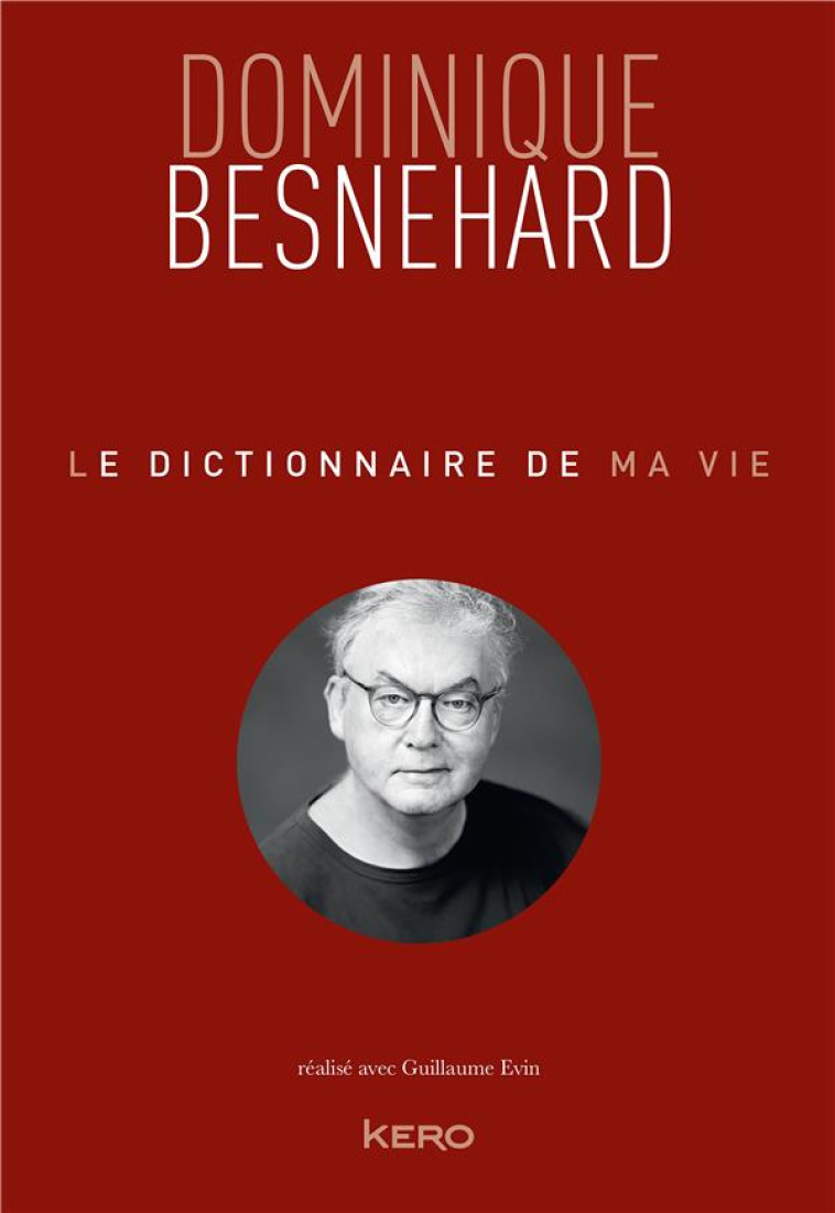 LE DICTIONNAIRE DE MA VIE - DO - BESNEHARD DOMINIQUE - CALMANN-LEVY