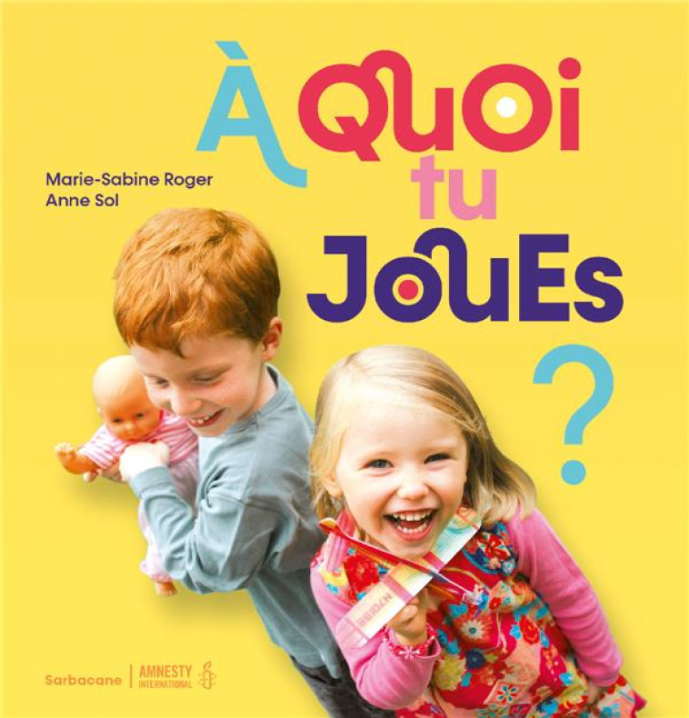 A QUOI TU JOUES ? - EDITION 20 - ROGER/SOL - SARBACANE