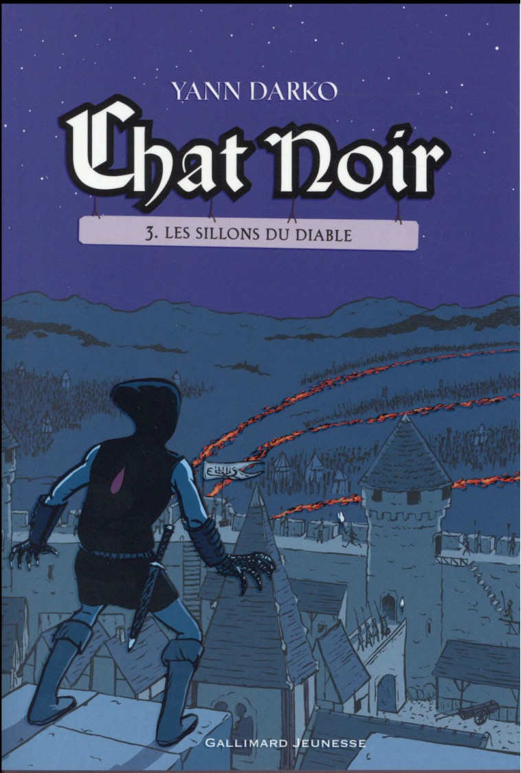 CHAT NOIR T.3  -  LES SILLONS DU DIABLE - DARKO, YANN - Gallimard-Jeunesse