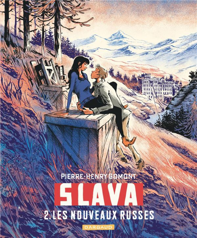 SLAVA - TOME 2 - LES NOUVEAUX - GOMONT PIERRE-HENRY - DARGAUD