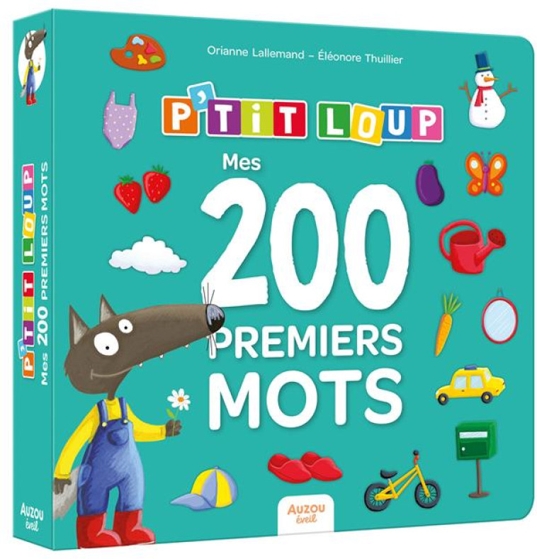 P-TIT LOUP - MES 200 PREMIERS - LALLEMAND/THUILLIER - PHILIPPE AUZOU