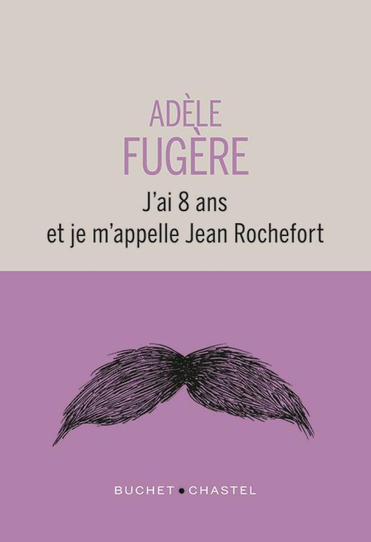 J-AI 8 ANS ET JE M-APPELLE JEA - FUGERE ADELE - BUCHET CHASTEL