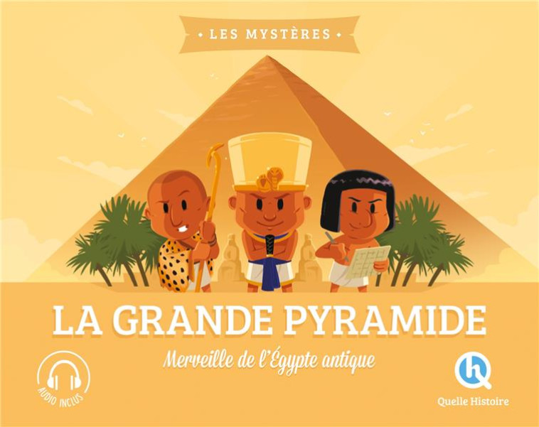 LE MYSTERE DE LA GRANDE PYRAMI - XXX - QUELLE HISTOIRE