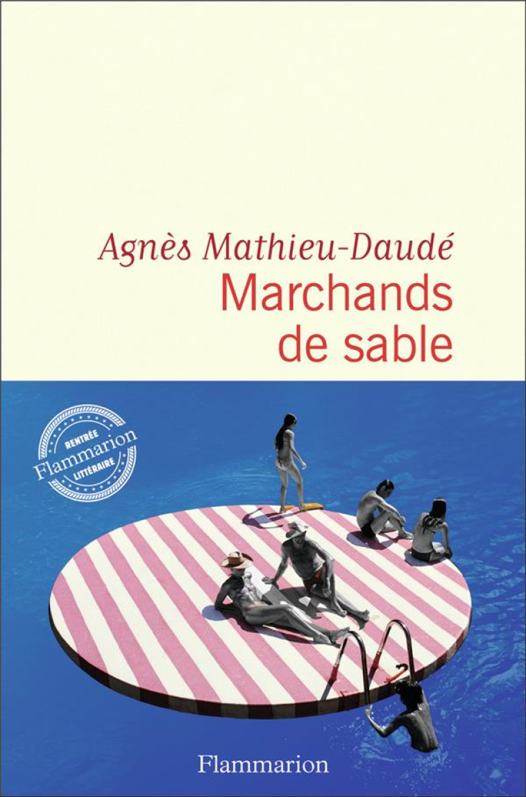 MARCHANDS DE SABLE - MATHIEU-DAUDE AGNES - FLAMMARION