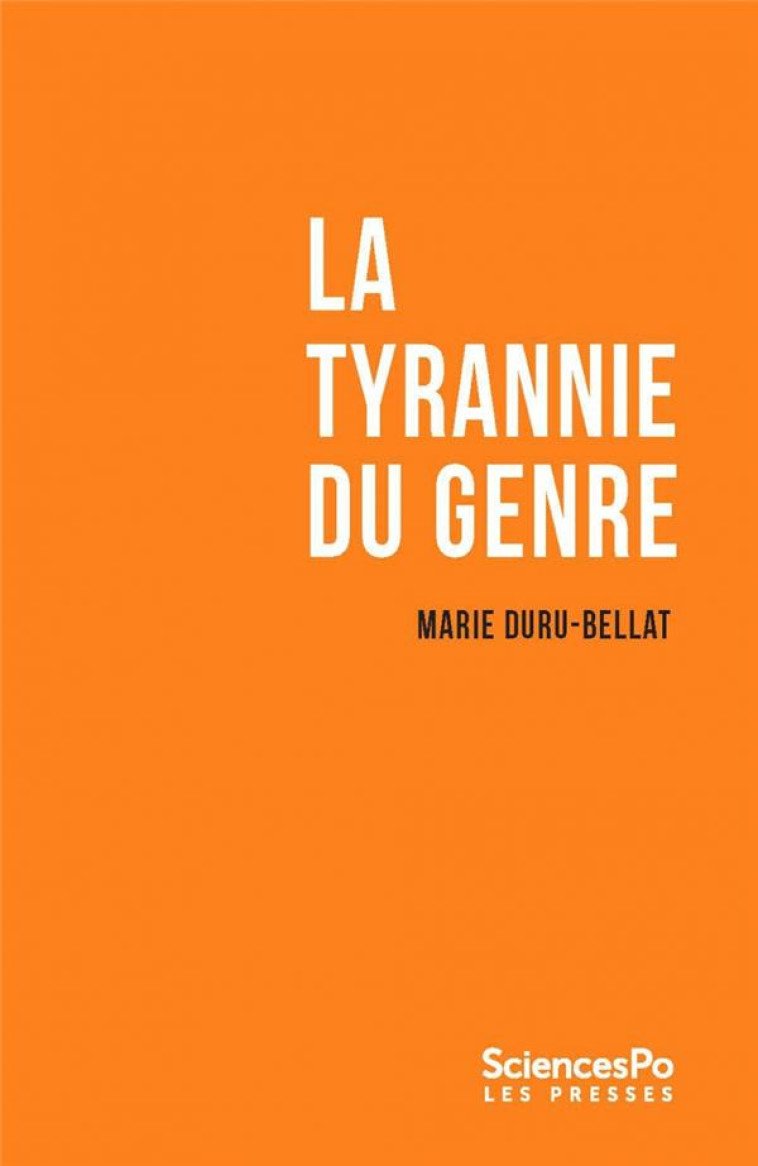 LA TYRANNIE DU GENRE - DURU-BELLAT, MARIE - Presses de Sciences Po