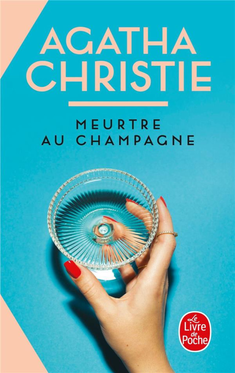 MEURTRE AU CHAMPAGNE - CHRISTIE AGATHA - LGF/Livre de Poche