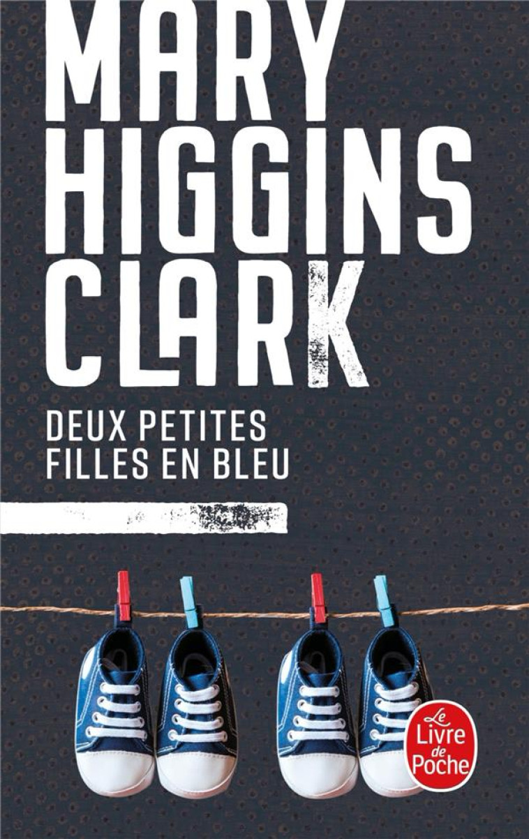 DEUX PETITES FILLES EN BLEU - HIGGINS CLARK MARY - LGF/Livre de Poche