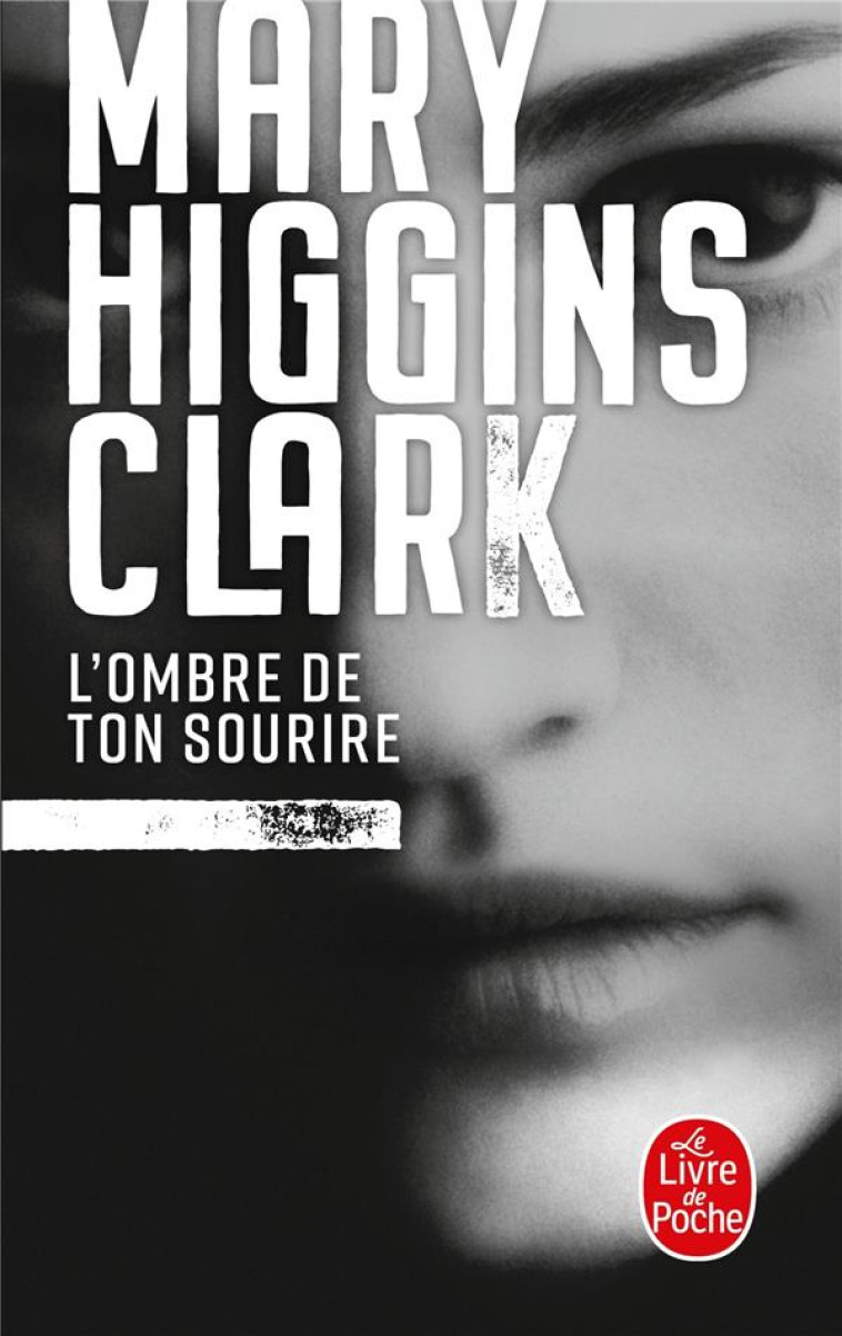 L-OMBRE DE TON SOURIRE - HIGGINS CLARK MARY - LGF/Livre de Poche