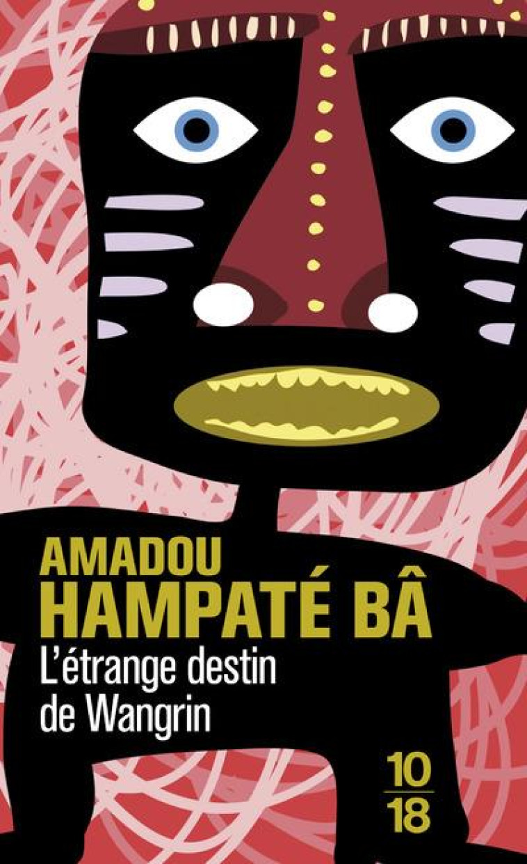 L'ETRANGE DESTIN DE WANGRIN - HAMPATE BA, AMADOU  - 10 X 18