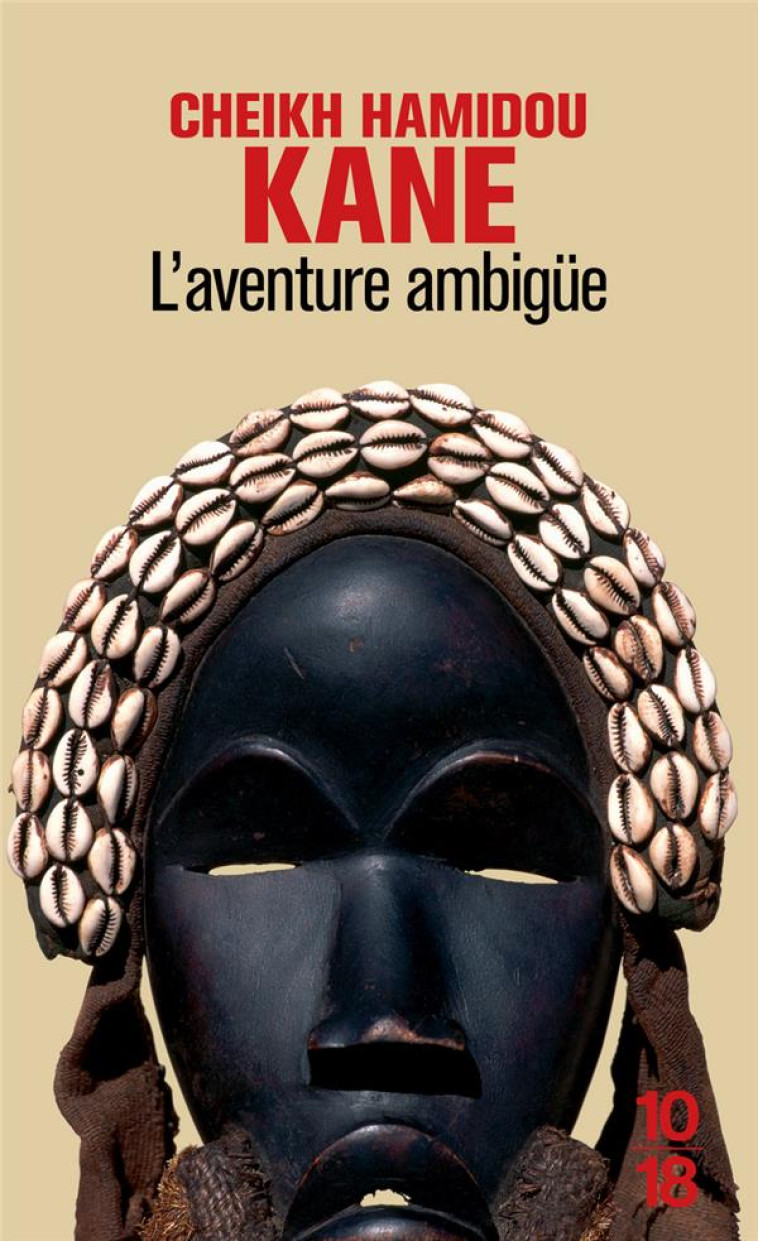 L'AVENTURE AMBIGUE - KANE, CHEIKH HAMIDOU - 10 X 18