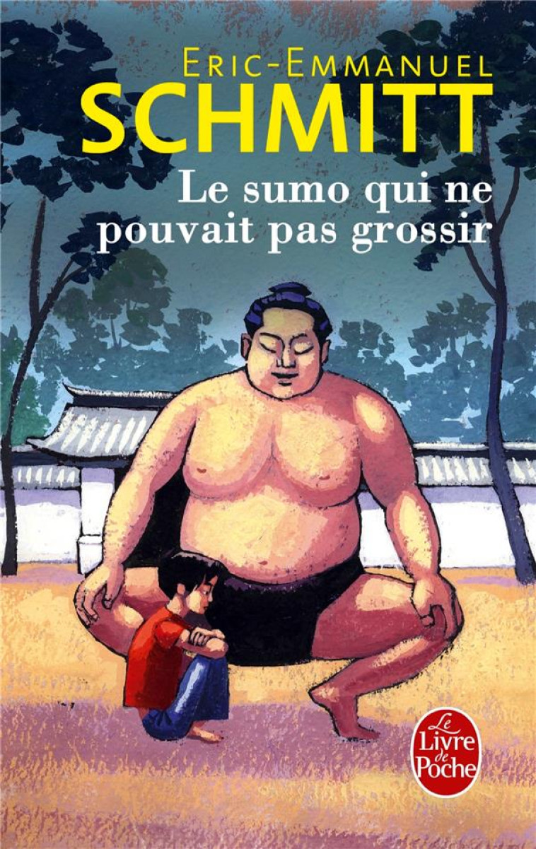 LE SUMO QUI NE POUVAIT PAS GRO - SCHMITT E-E. - Le Livre de poche