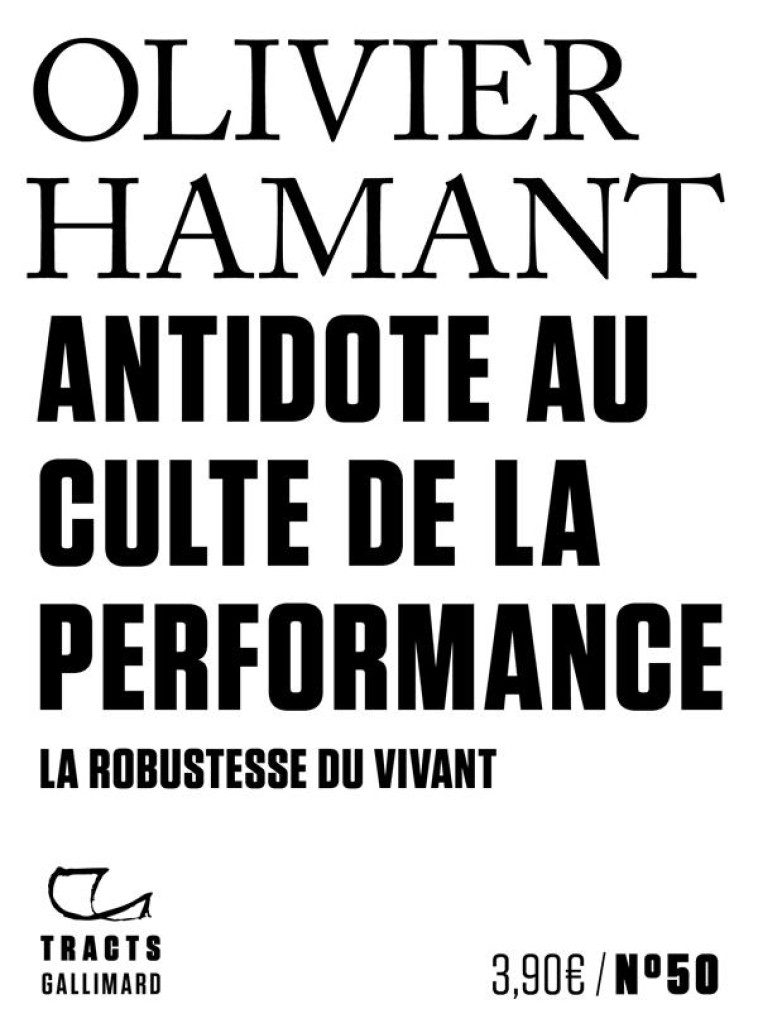 ANTIDOTE AU CULTE DE LA PERFOR - HAMANT OLIVIER - GALLIMARD