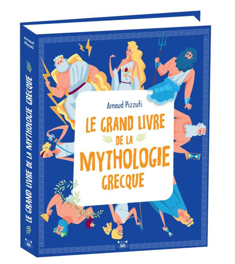 LE GRAND LIVRE DE LA MYTHOLOGI - PIZZUTI ARNAUD - 365 PARIS