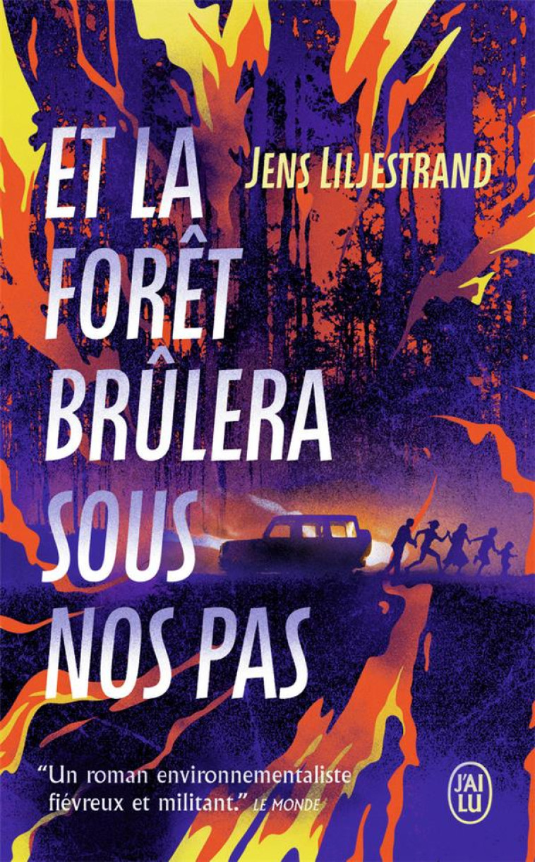 ET LA FORET BRULERA SOUS NOS P - LILJESTRAND JENS - J'AI LU