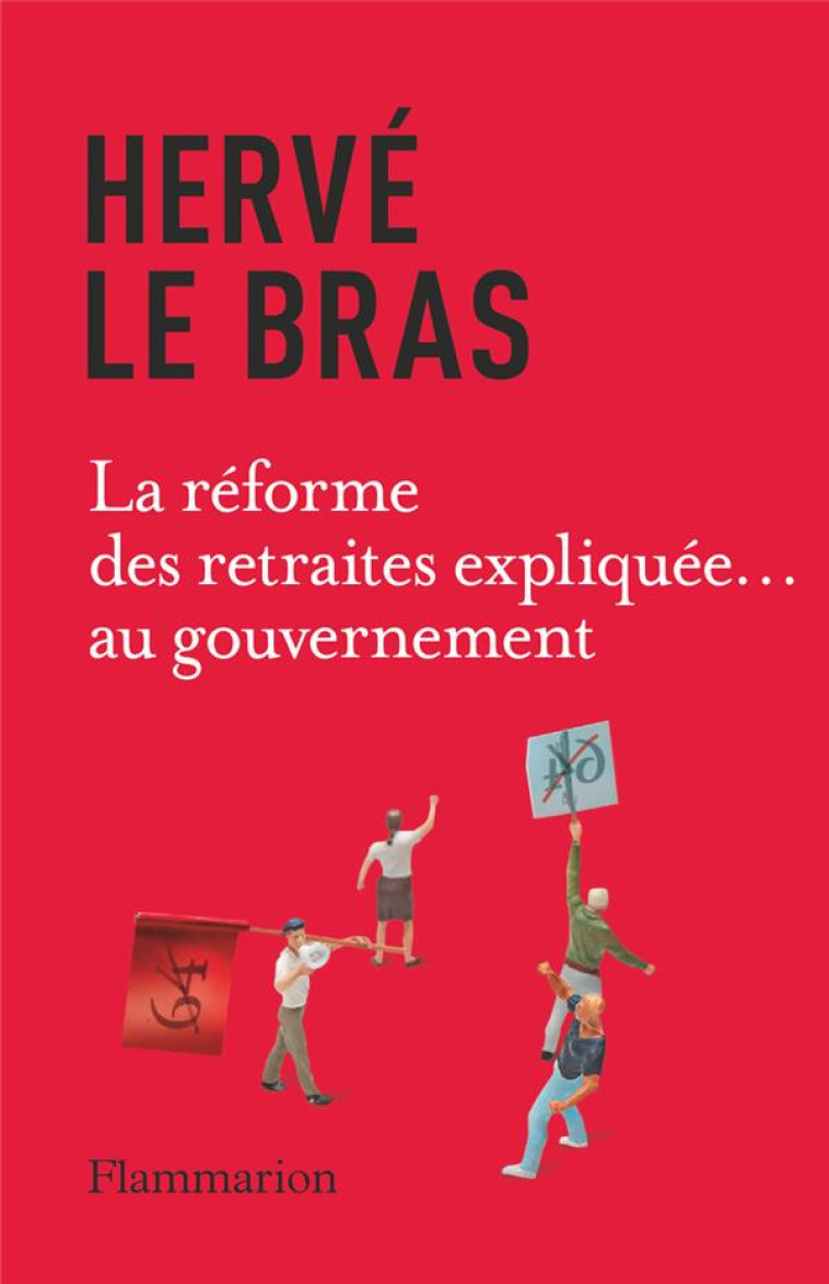 LA REFORME DES RETRAITES EXPLI - LE BRAS HERVE - FLAMMARION