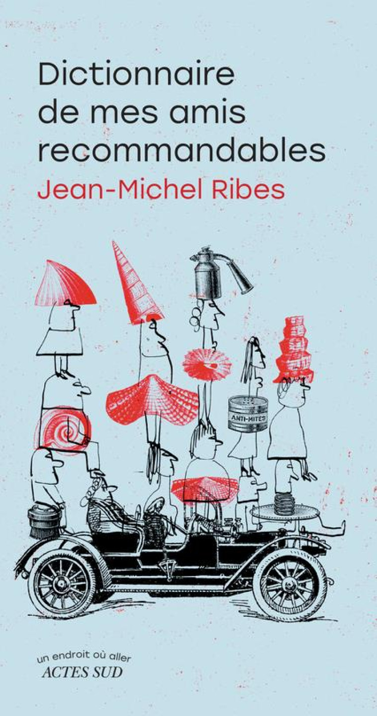 DICTIONNAIRE DE MES AMIS RECOM - RIBES JEAN-MICHEL - ACTES SUD