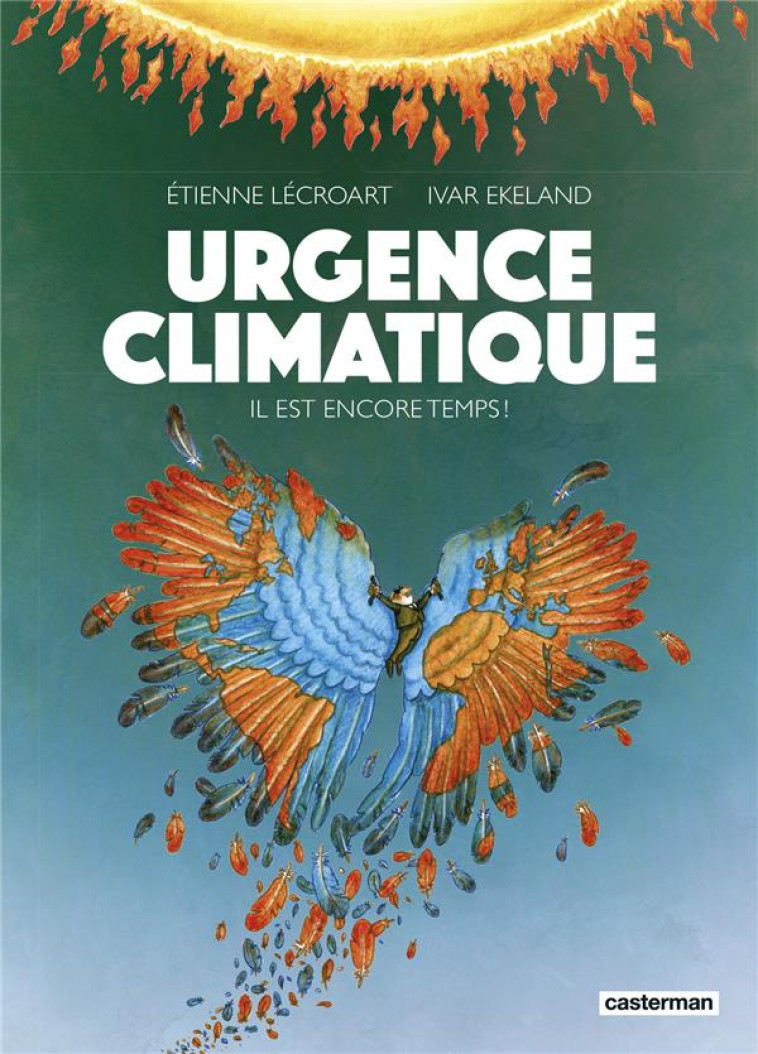 URGENCE CLIMATIQUE - IL EST EN - LECROART/EKELAND - CASTERMAN