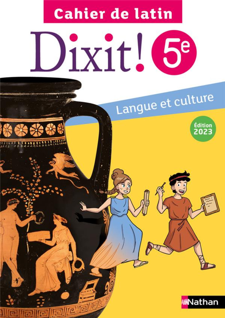 DIXIT ! : LATIN  -  5E  -  CAHIER DE L'ELEVE (EDITION 2023) - LAIME-COUTURIER - CLE INTERNAT