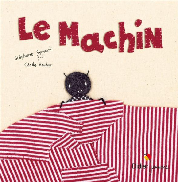 LE MACHIN - SERVANT/BONBON - DIDIER