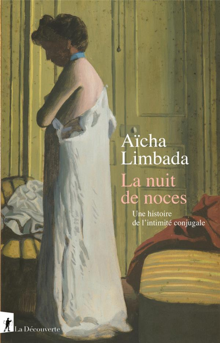 LA NUIT DE NOCES. NAISSANCE DE - LIMBADA AICHA - LA DECOUVERTE