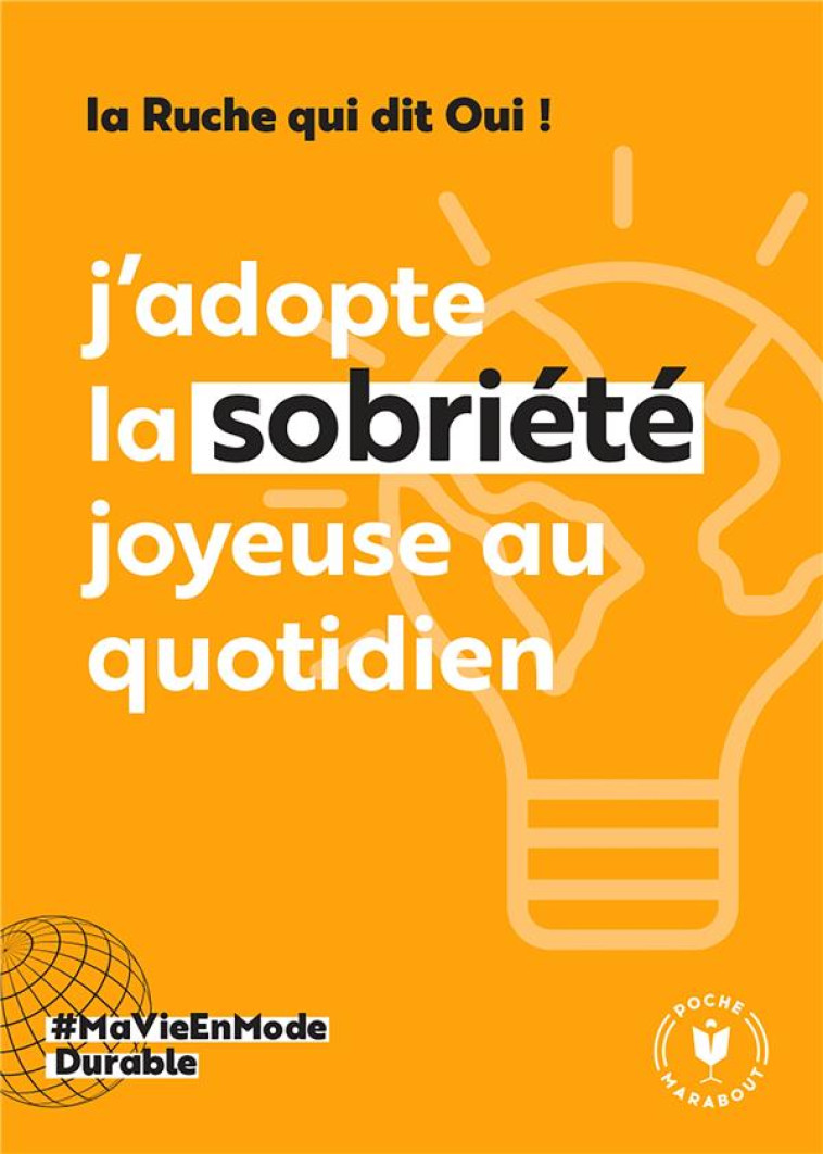 J-ADOPTE LA SOBRIETE JOYEUSE A - LA RUCHE QUI DIT OUI - MARABOUT