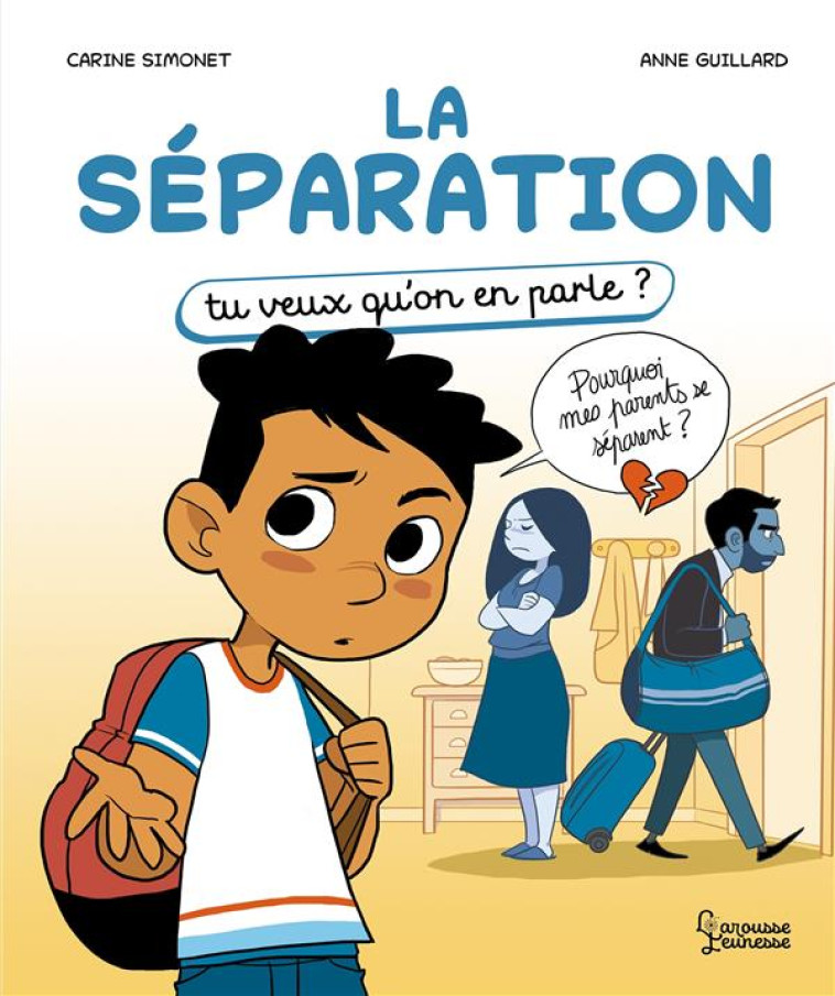 LA SEPARATION - TU VEUX QU-ON - SIMONET/GUILLARD - LAROUSSE