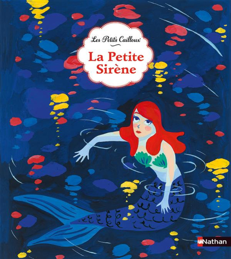 LA PETITE SIRENE - HUARD ALEXANDRA - Nathan Jeunesse