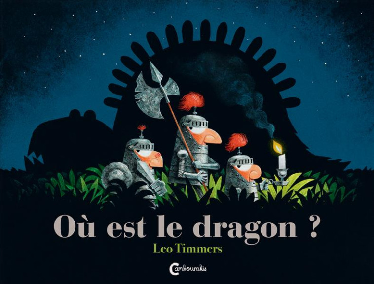 OU EST LE DRAGON? - TIMMERS LEO - CAMBOURAKIS