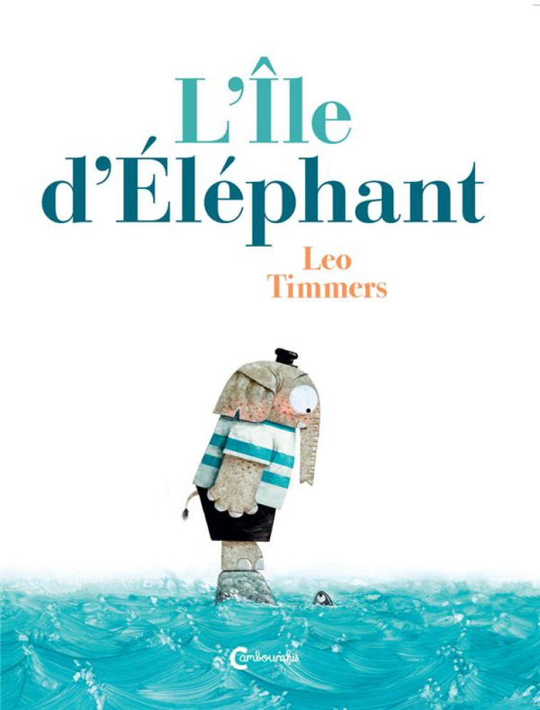 L-ILE D-ELEPHANT - TIMMERS LEO - CAMBOURAKIS