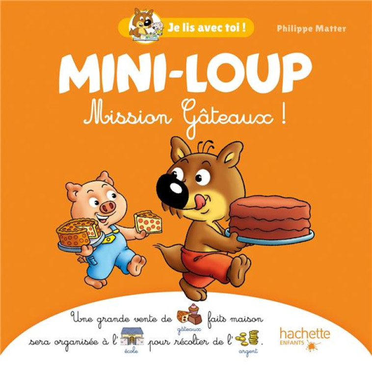 MINI-LOUP - MISSION GATEAUX ! - MATTER PHILIPPE - HACHETTE