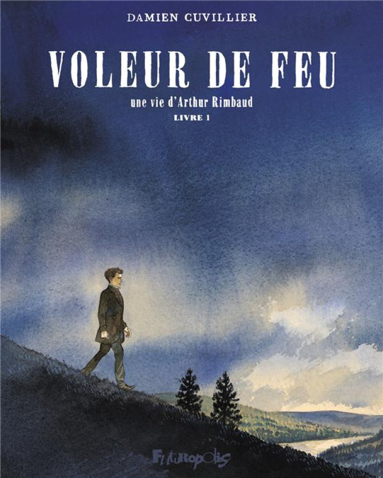 VOLEUR DE FEU - VOL01 - UNE VI - CUVILLIER DAMIEN - GALLISOL