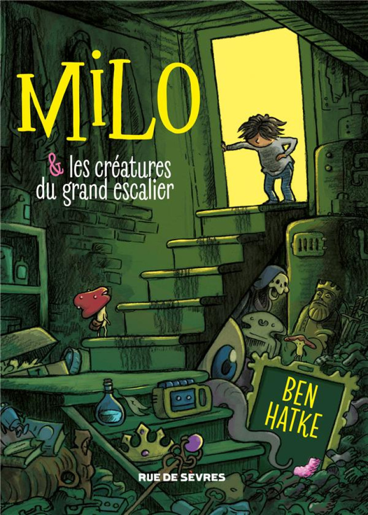 MILO ET LES CREATURES DU GRAND - HATKE BEN - RUE DE SEVRES