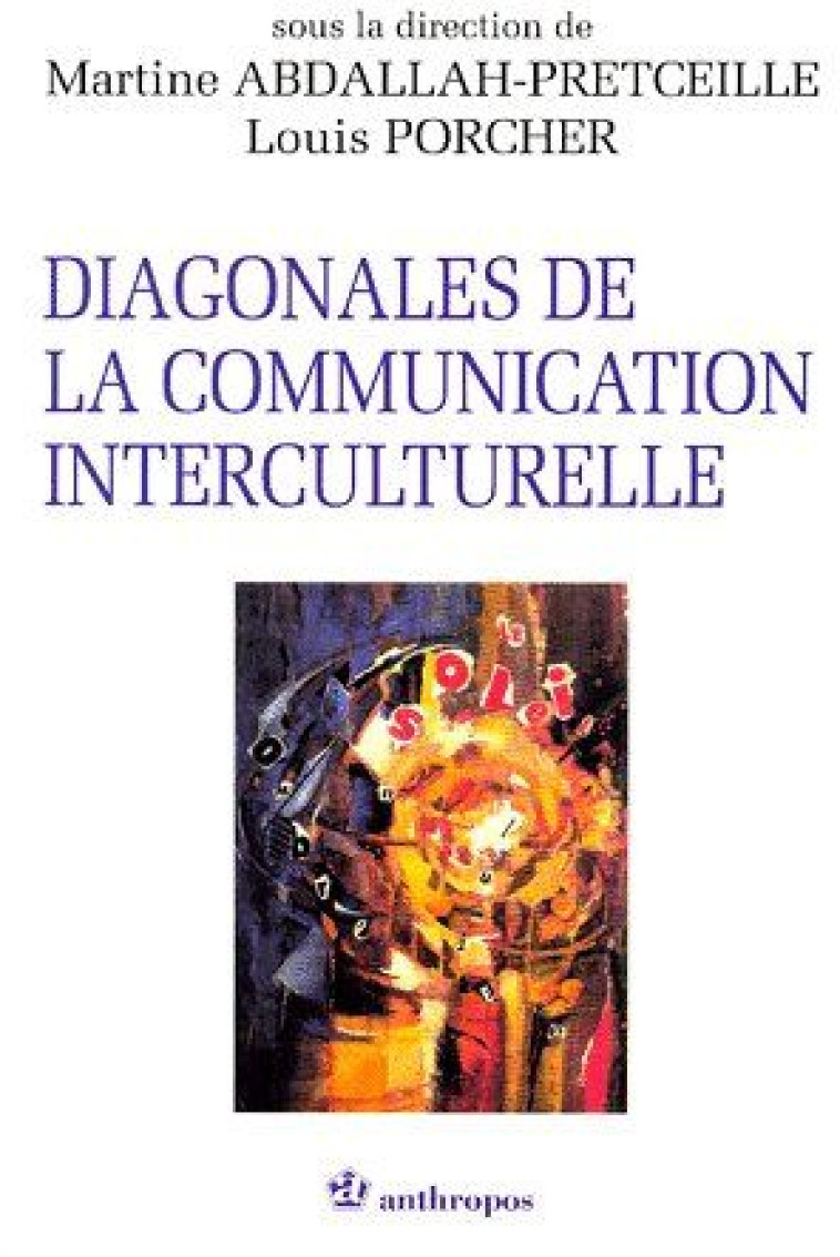 DIAGONALES DE LA COMMUNICATION INTERCULTURELLE - ABDALLAH-PRETCEILLE - ECONOMICA