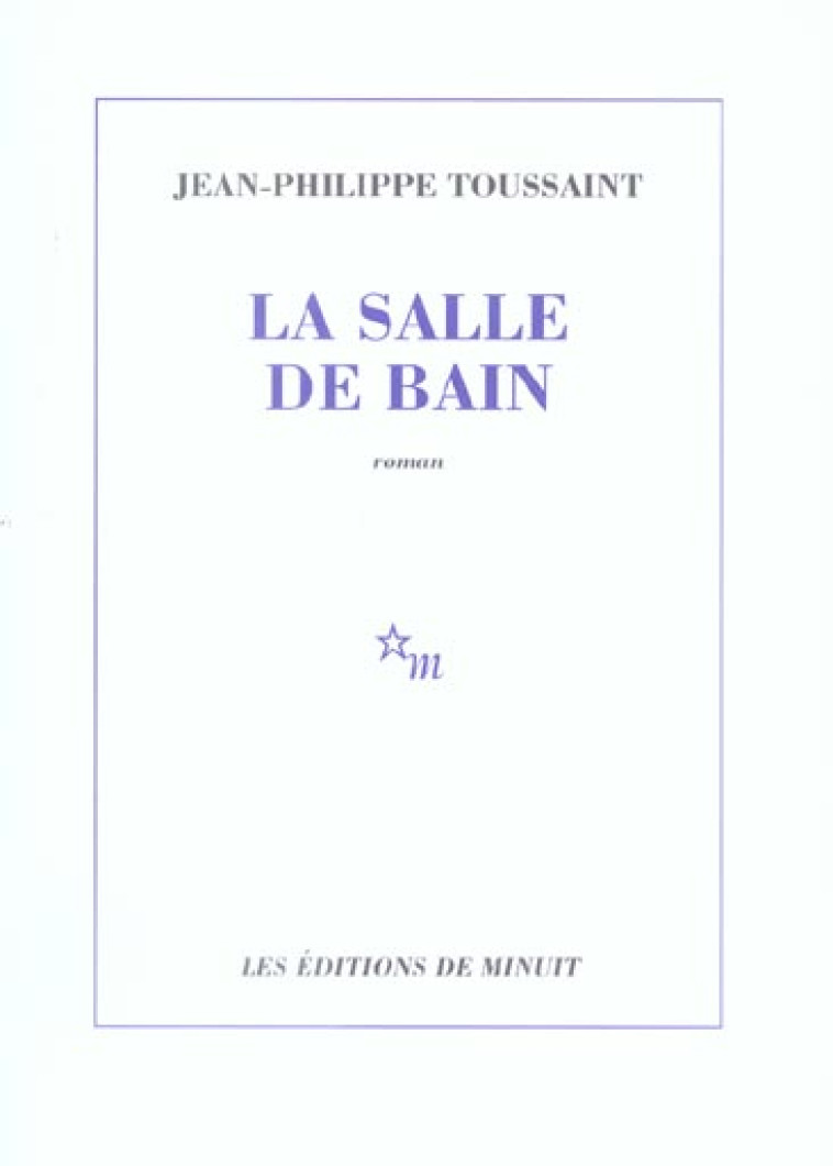 LA SALLE DE BAIN - TOUSSAINT/LINDON - MINUIT