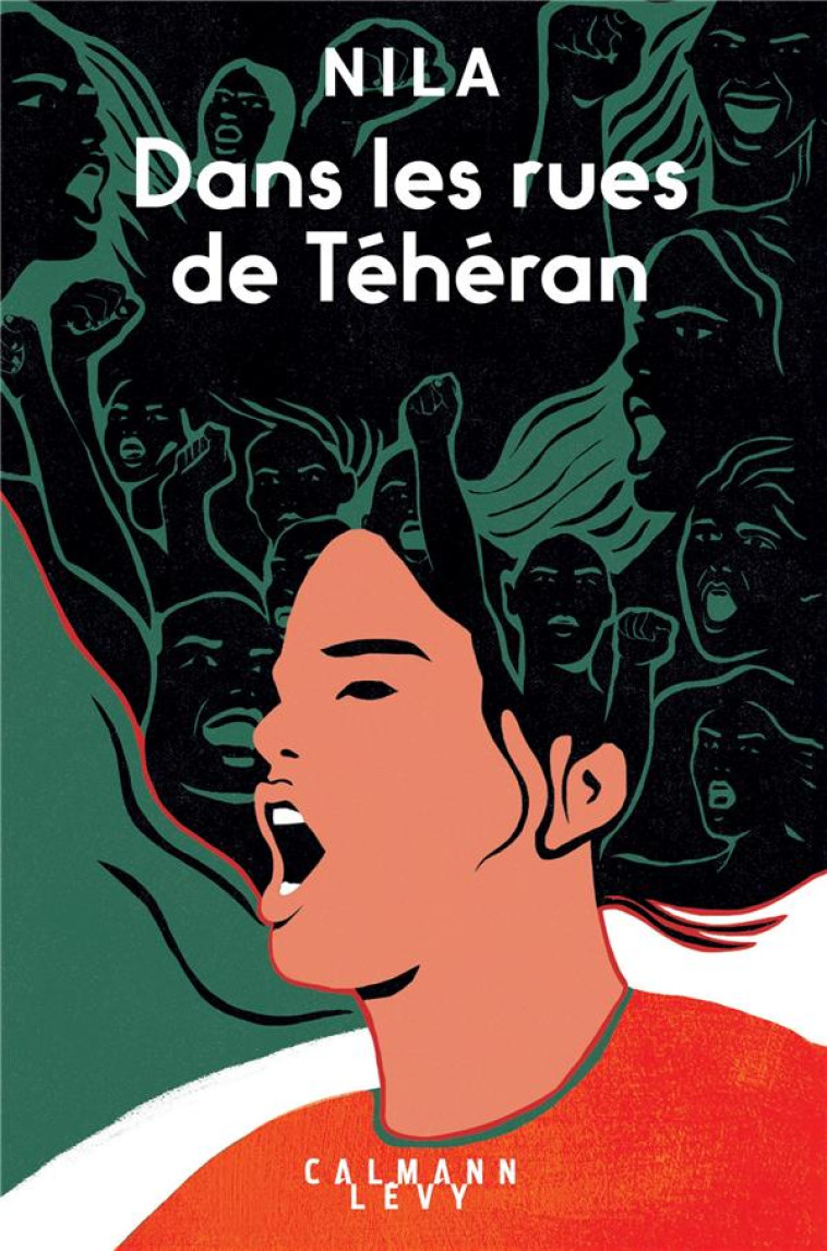 DANS LES RUES DE TEHERAN - LA - NILA - CALMANN-LEVY