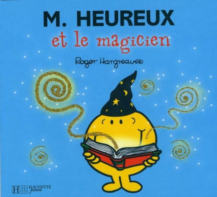 MONSIEUR HEUREUX ET LE MAGICIE - HARGREAVES ROGER - HACHETTE