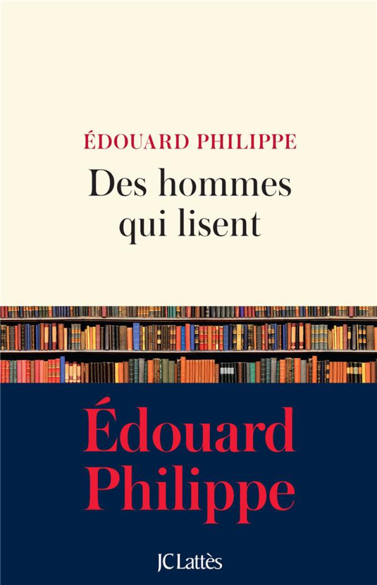 DES HOMMES QUI LISENT - Philippe Édouard - Lattès