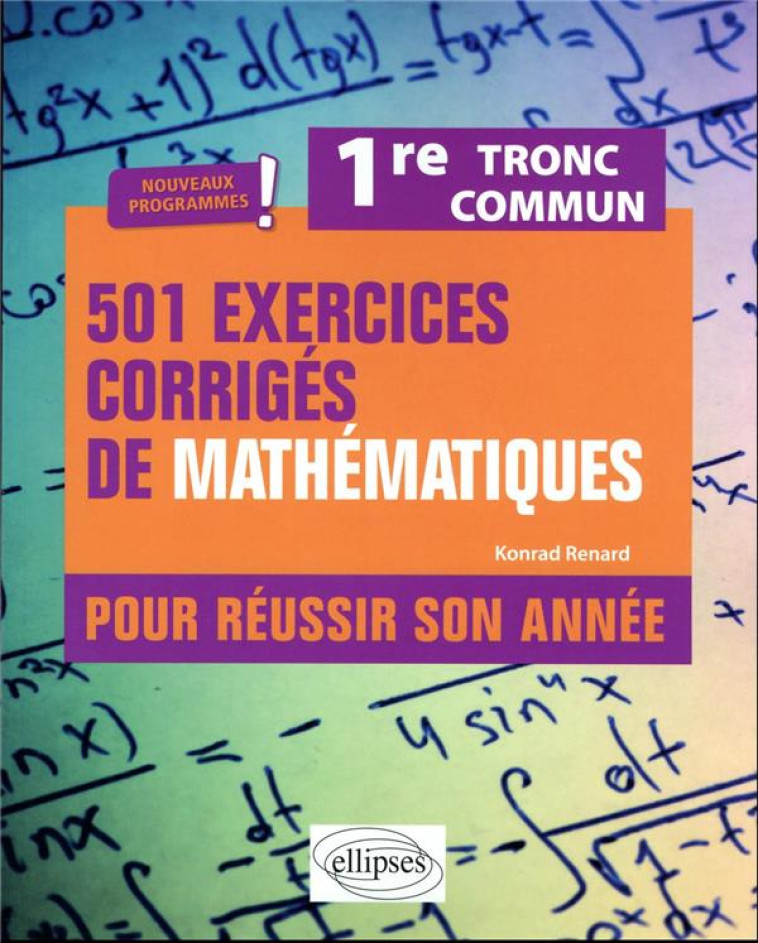 501 EXERCICES CORRIGES DE MATH - RENARD KONRAD - ELLIPSES MARKET