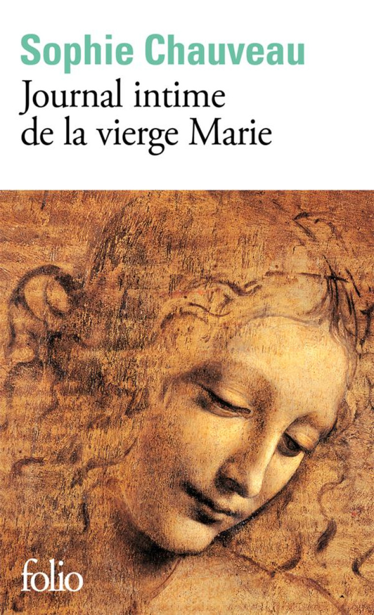 JOURNAL INTIME DE LA VIERGE MA - CHAUVEAU SOPHIE - GALLIMARD