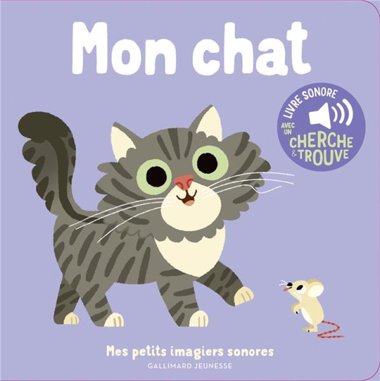 MON CHAT - DES SONS A ECOUTER, - BILLET - GALLIMARD