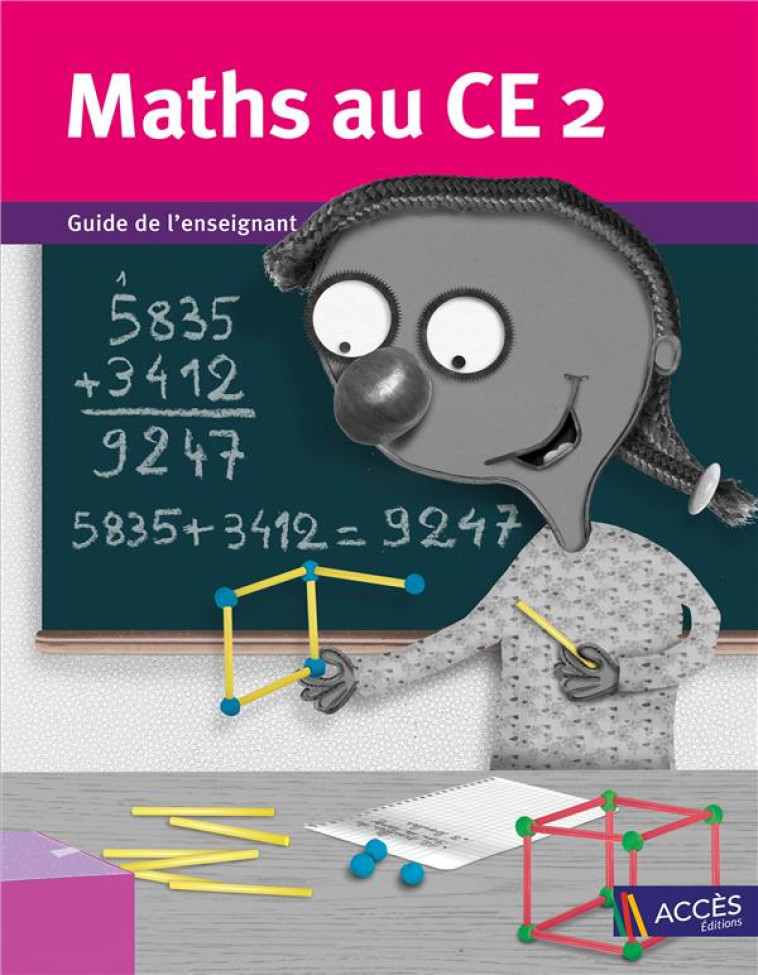 MATHS AU CE2  -  GUIDE DE L'ENSEIGNANT - DUPREY/MAUFFREY/GODE - ACCES