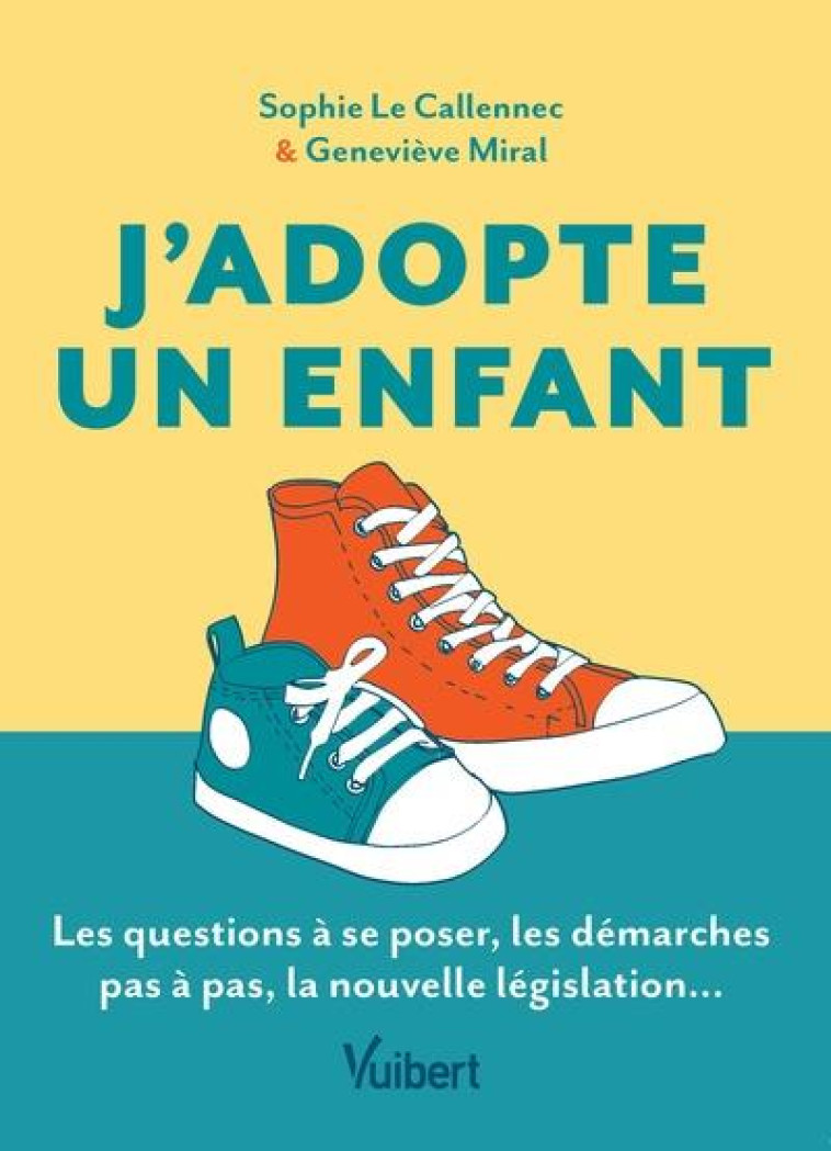 J-ADOPTE UN ENFANT - LE GUIDE - LE CALLENNEC/MIRAL - VUIBERT