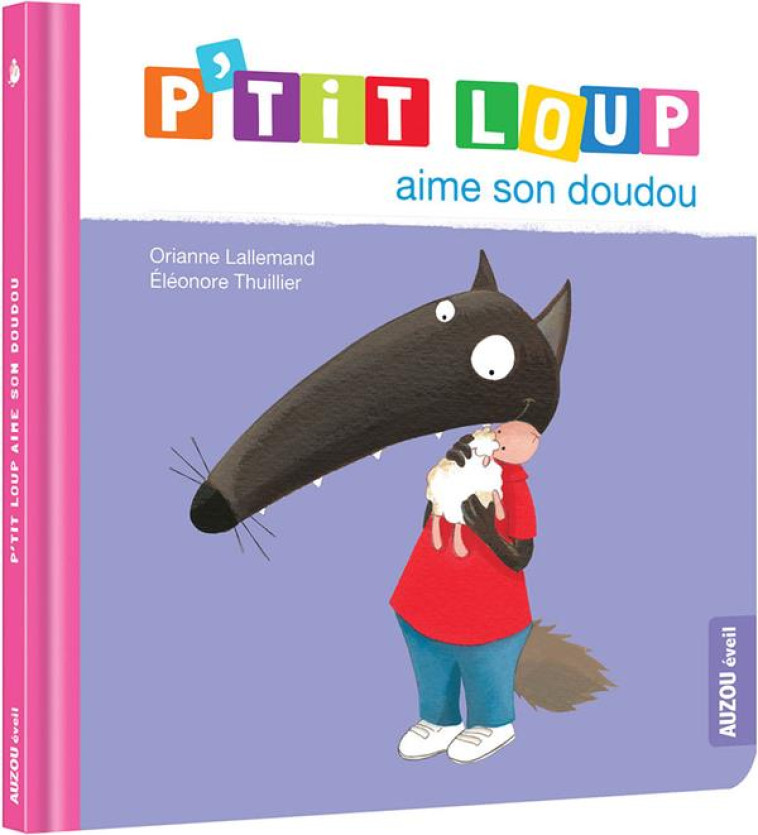 P-TIT LOUP AIME SON DOUDOU (NE - LALLEMAND/THUILLIER - PHILIPPE AUZOU